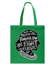 Today We Mourn RBG Tomorrow We Fight For Her Legacy Shirt - Sweatshirt Hoodie Long Sleeve Tank Top T-shirt Available - Size S To 6XL Tote Bag tile