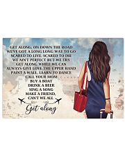 Get Along Down On The Road We've Got A Long Long Way To Go Scared To Live Scared To Die We Ain't Perfect But We Try Get Along While We Can 36x24 Poster front