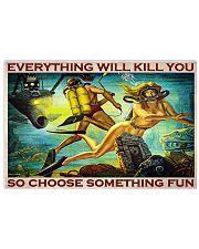 Everything Will Kill You So Choose Something Fun Poster - Scuba Divers Vintage Art Picture - Wall Art Decor - No Frame 36x24 Poster front