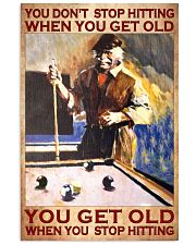 Don't Stop Hitting When You Get Old You Get Old When You Stop Hitting Poster - Man Playing Billiards Poster - No Frame Full Size 11x17 16x24 24x36'' 11x17 Poster front