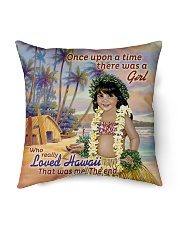 Once Upon A Time There Was A Girl Who Really Loved Hawaii That Was Me The End Indoor Pillow - Size 16'' x 16'' and 18'' x 18'' Indoor Pillow - 18” x 18” back
