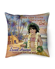 Once Upon A Time There Was A Girl Who Really Loved Hawaii That Was Me The End Indoor Pillow - Size 16'' x 16'' and 18'' x 18'' Indoor Pillow - 18” x 18” front