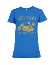 I Like Tricycles And Cats And Maybe 3 People Shirt - Sweatshirt Hoodie Long Sleeve Tank Top Available - Size S To 6XL Premium Fit Ladies Tee tile