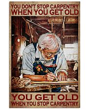 You Don't Stop Carpentry When You Get Old You Get Old When Stop Carpentry Vintage Poster - Poster For Carpenters - Carpenter Birthday Xmas Gift 11x17 Poster front