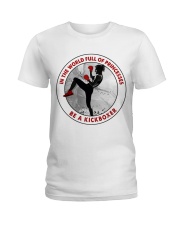 In A World Full Of Princesses Be A Kickboxer Shirt - Shirt For Kickboxers - Kickboxer Birthday Xmas Gift - Size S To 6XL Ladies T-Shirt tile