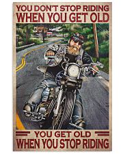 You Don't Stop Riding When You Get Old You Get Old When You Stop Riding Poster - Poster For Motorcycle Riders - Motorbike Lover Birthday Xmas Gift 11x17 Poster front