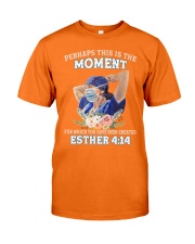 Perhaps This Is The Moment For Which You Have Been Created Esther 4:14 Nurse Shirt - Sweatshirt Hoodie Tank Top Long Sleeve Tee Shirt Available Classic T-Shirt tile