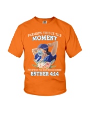 Perhaps This Is The Moment For Which You Have Been Created Esther 4:14 Nurse Shirt - Sweatshirt Hoodie Tank Top Long Sleeve Tee Shirt Available Youth T-Shirt tile