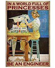 In A World Full Of Princesses Be An Engineer - Poster For Female Engineers - Female Engineer Birthday Xmas Gift - Home Decor - Wall Art - No Frame 11x17 Poster front