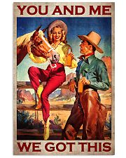You And Me We Got This Poster - Cowboy And Cowgirl Poster - Cowboy And Cowgirl Birthday Xmas Valentine's Day Gift - Home Decor - Wall Art - No Frame 11x17 Poster front