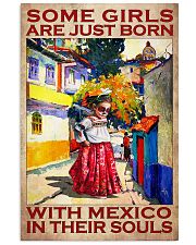 Some Girls Are Just Born With Mexico In Their Souls Poster - Wall Art Decor - No Frame Full Size 11''x17'' 16''x24'' 24''x36'' 11x17 Poster front