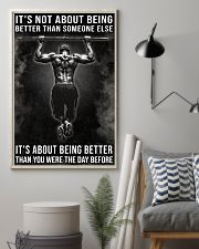 It's Not About Being Better Than Someone Else It's About Being Better Than You Were The Day Before Poster - Home Wall Decor - No Frame 11x17 Poster lifestyle-poster-1