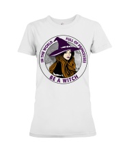 In The World Full Of Princesses Be A Witch T-Shirt Sweatshirt Hoodie Long Sleeve Tank Top For Women - Size S To 6XL Premium Fit Ladies Tee tile