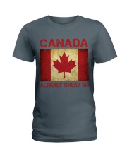Canada Already Great Eh Ladies T-Shirt tile