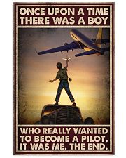 Once Upon A Time There Was A Boy Who Really Wanted To Become A Pilot It Was Me The End Poster - Poster For Pilots - Pilot Birthday Xmas Gift 11x17 Poster front