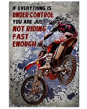 If Everything Is Under Control You Are Just Not Riding Fast Enough Poster - Motorcycle Rider Vintage Retro Art Picture - Home Wall Decor - No Frame 11x17 Poster front