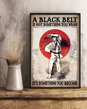 A Black Belt Is Not Something You Wear It's Something You Become Poster - Poster For Taekwondo Practitioners - Taekwondo Practitioner Birthday Gift 11x17 Poster lifestyle-poster-3