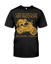 I Like Motorcycles And Racoons And Maybe 3 People Shirt - Shirt For Motorcycle And Racoon Lovers - Size S To 6XL Classic T-Shirt front