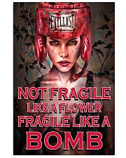 Not Fragile Like A Flower Fragile Like A Bomb Poster - Wall Art - No Frame Full Size 11''x17'' 16''x24'' 24''x36'' 11x17 Poster front