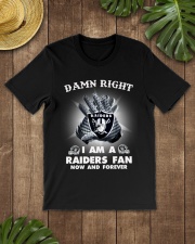 DAMN RIGHT I AM A RAIDERS FAN Classic T-Shirt lifestyle-mens-crewneck-front-18