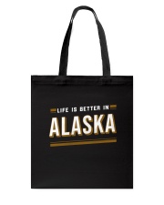 Life Is Better In Alaska Tote Bag thumbnail