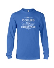 It's a Collins Thing You Wouldn't Understand Long Sleeve Tee thumbnail