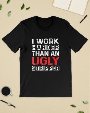 I Work Harder Than An Ugly Stripper Funny Quote Classic T-Shirt lifestyle-mens-crewneck-front-19