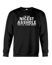 I'm A Nicest Asshole You'll Ever Meet - Best Shirt Crewneck Sweatshirt thumbnail