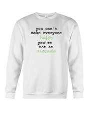 You Can't Make Everyone Happy You're Not An Avocad Crewneck Sweatshirt thumbnail