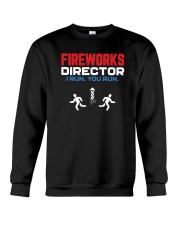 Fireworks Director I Run You Run - Funny 4th July Crewneck Sweatshirt thumbnail