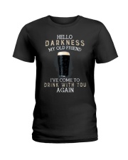 Hello darkness my old friend i've come to drink ts Ladies T-Shirt thumbnail
