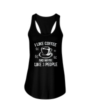 I Like Coffee And Maybe 3 People T-Shirt Great Gif Ladies Flowy Tank thumbnail