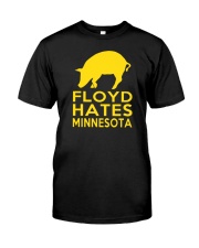Floyd Hates Minnesota T Shirt Classic T-Shirt front