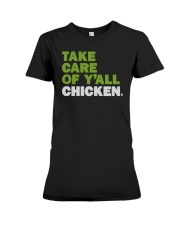 Take Care Of Y'all Chicken Shirt Premium Fit Ladies Tee thumbnail