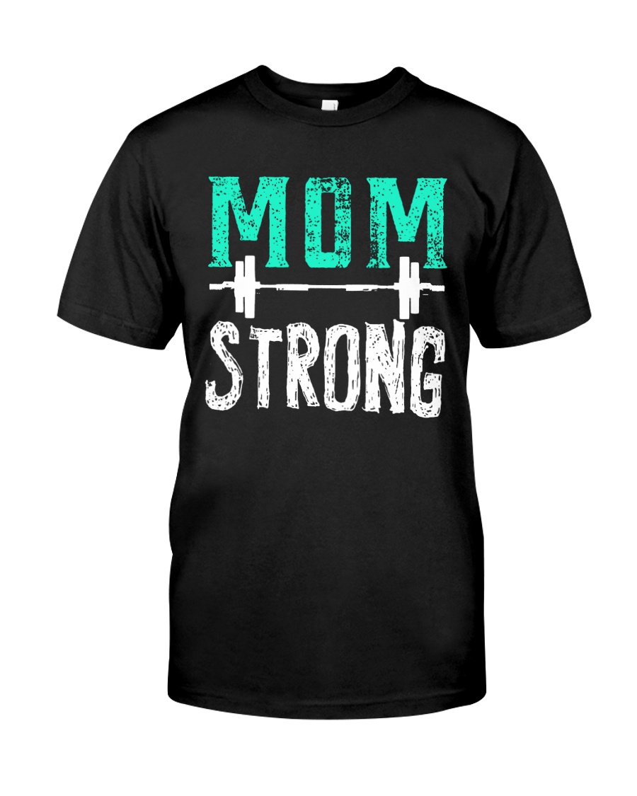 Strong Mom Classic T-Shirt