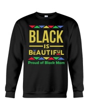 Black is Beautiful Proud of Black Mom Crewneck Sweatshirt thumbnail