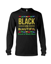 Black is Beautiful Proud of Black Mom Long Sleeve Tee thumbnail