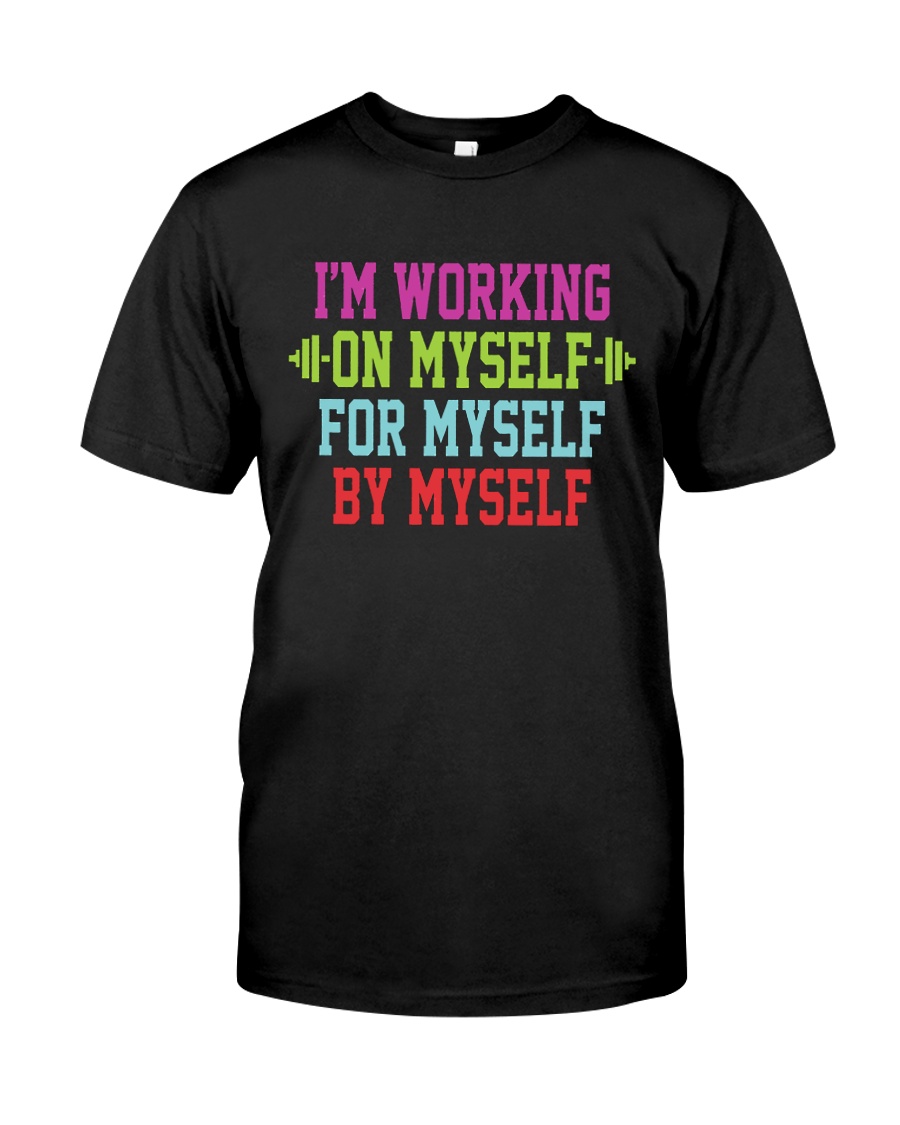Working On Myself Classic T-Shirt