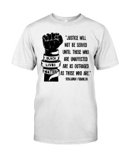 Justice Will Not Classic T-Shirt front