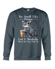 YOU SMELL LIKE DRAMA Crewneck Sweatshirt tile