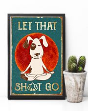 LET THAT SH GO 11x17 Poster lifestyle-poster-8