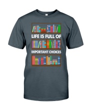 LIFE IS FULL OF IMPORTANT CHOICES Classic T-Shirt tile