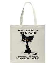 I DON'T UNDERSTAND STUPID PEOPLE Tote Bag tile