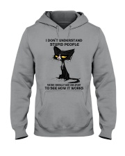 I DON'T UNDERSTAND STUPID PEOPLE Hooded Sweatshirt tile