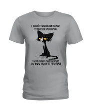 I DON'T UNDERSTAND STUPID PEOPLE Ladies T-Shirt tile
