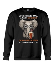 Let Me Pour You a Tall Glass Crewneck Sweatshirt tile