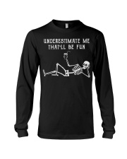 UNDRESTIMATE ME THAT'LL BE FUN Long Sleeve Tee tile