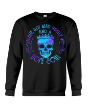 SHE GOT MAD HUSTLE AND A DOPE SOUL Crewneck Sweatshirt tile