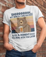MY BEER AND I ARE HAVING A MOMENT Classic T-Shirt apparel-classic-tshirt-lifestyle-26