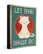 LET THAT SH GO 11x14 Gallery Wrapped Canvas Prints thumbnail